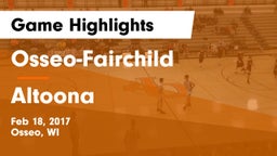 Osseo-Fairchild  vs Altoona  Game Highlights - Feb 18, 2017