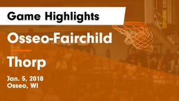 Osseo-Fairchild  vs Thorp Game Highlights - Jan. 5, 2018