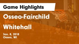 Osseo-Fairchild  vs Whitehall  Game Highlights - Jan. 8, 2018