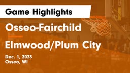 Osseo-Fairchild  vs Elmwood/Plum City  Game Highlights - Dec. 1, 2023
