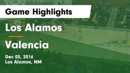 Los Alamos  vs Valencia  Game Highlights - Dec 03, 2016