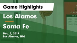 Los Alamos  vs Santa Fe  Game Highlights - Dec. 3, 2019