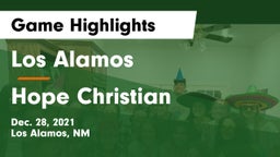 Los Alamos  vs Hope Christian  Game Highlights - Dec. 28, 2021
