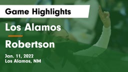 Los Alamos  vs Robertson  Game Highlights - Jan. 11, 2022