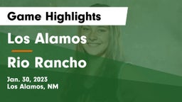 Los Alamos  vs Rio Rancho  Game Highlights - Jan. 30, 2023
