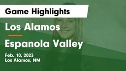 Los Alamos  vs Espanola Valley  Game Highlights - Feb. 10, 2023
