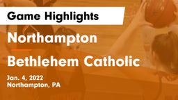 Northampton  vs Bethlehem Catholic  Game Highlights - Jan. 4, 2022