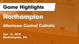 Northampton  vs Allentown Central Catholic  Game Highlights - Jan. 16, 2018