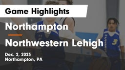 Northampton  vs Northwestern Lehigh  Game Highlights - Dec. 2, 2023
