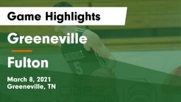 Greeneville  vs Fulton  Game Highlights - March 8, 2021