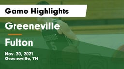 Greeneville  vs Fulton  Game Highlights - Nov. 20, 2021