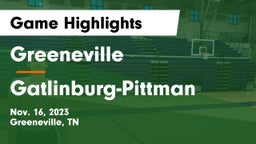 Greeneville  vs Gatlinburg-Pittman  Game Highlights - Nov. 16, 2023