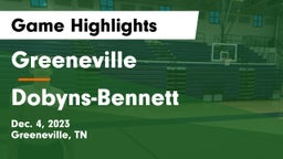 Greeneville  vs Dobyns-Bennett  Game Highlights - Dec. 4, 2023