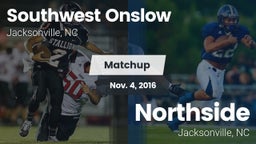 Matchup: Southwest Onslow Hig vs. Northside  2016