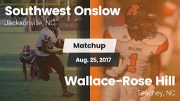 Matchup: Southwest Onslow Hig vs. Wallace-Rose Hill  2017
