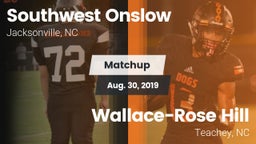 Matchup: Southwest Onslow Hig vs. Wallace-Rose Hill  2019