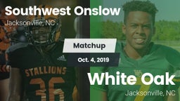 Matchup: Southwest Onslow Hig vs. White Oak  2019