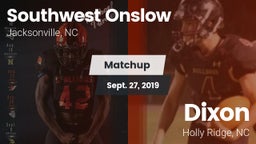 Matchup: Southwest Onslow Hig vs. Dixon  2019