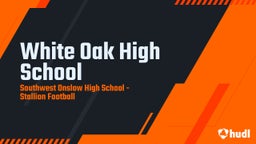 Southwest Onslow football highlights White Oak High School