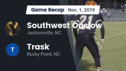 Recap: Southwest Onslow  vs. Trask  2019