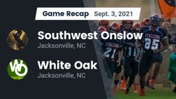 Recap: Southwest Onslow  vs. White Oak  2021