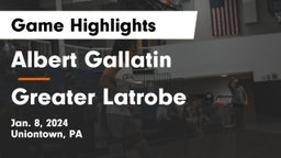 Albert Gallatin vs Greater Latrobe  Game Highlights - Jan. 8, 2024