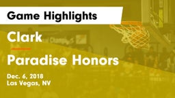 Clark  vs Paradise Honors  Game Highlights - Dec. 6, 2018