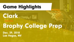 Clark  vs Brophy College Prep  Game Highlights - Dec. 29, 2018