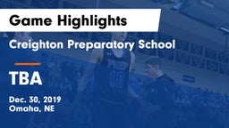Creighton Preparatory School vs TBA Game Highlights - Dec. 30, 2019