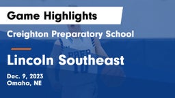 Creighton Preparatory School vs Lincoln Southeast  Game Highlights - Dec. 9, 2023