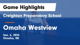 Creighton Preparatory School vs Omaha Westview  Game Highlights - Jan. 6, 2024