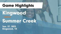 Kingwood  vs Summer Creek  Game Highlights - Jan. 27, 2023