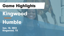 Kingwood  vs Humble  Game Highlights - Jan. 10, 2024