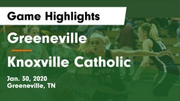 Greeneville  vs Knoxville Catholic  Game Highlights - Jan. 30, 2020