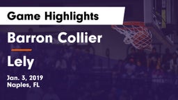 Barron Collier  vs Lely  Game Highlights - Jan. 3, 2019