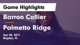Barron Collier  vs Palmetto Ridge  Game Highlights - Jan 20, 2017