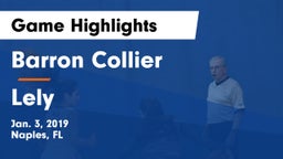 Barron Collier  vs Lely  Game Highlights - Jan. 3, 2019