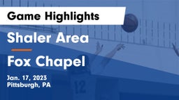 Shaler Area  vs Fox Chapel  Game Highlights - Jan. 17, 2023