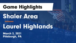 Shaler Area  vs Laurel Highlands  Game Highlights - March 3, 2021