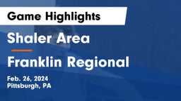 Shaler Area  vs Franklin Regional  Game Highlights - Feb. 26, 2024