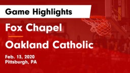 Fox Chapel  vs Oakland Catholic  Game Highlights - Feb. 13, 2020