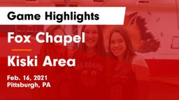 Fox Chapel  vs Kiski Area  Game Highlights - Feb. 16, 2021