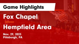 Fox Chapel  vs Hempfield Area  Game Highlights - Nov. 29, 2023