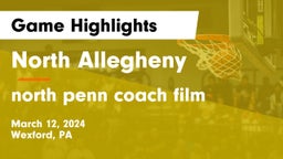 North Allegheny  vs north penn coach film Game Highlights - March 12, 2024