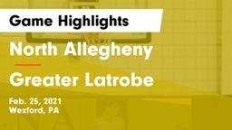 North Allegheny  vs Greater Latrobe  Game Highlights - Feb. 25, 2021