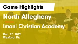 North Allegheny  vs Imani Christian Academy  Game Highlights - Dec. 27, 2022