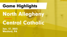 North Allegheny  vs Central Catholic  Game Highlights - Jan. 17, 2023