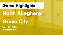 North Allegheny  vs Grove City  Game Highlights - Jan. 21, 2023