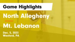 North Allegheny  vs Mt. Lebanon  Game Highlights - Dec. 5, 2023