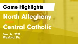North Allegheny  vs Central Catholic  Game Highlights - Jan. 16, 2024